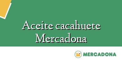 Comprar  &#160Aceite cacahuete Mercadona