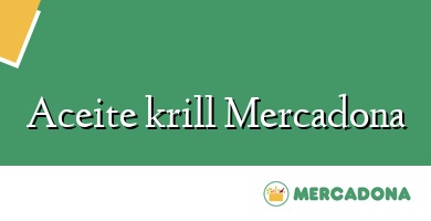 Comprar  &#160Aceite krill Mercadona