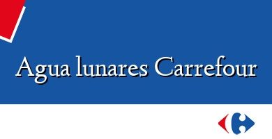 Comprar  &#160Agua lunares Carrefour