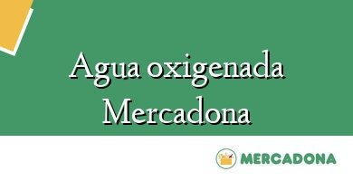 Comprar  &#160Agua oxigenada Mercadona