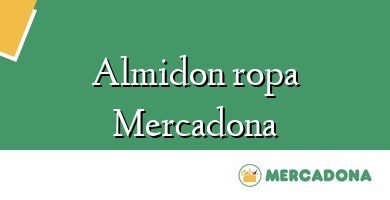 Comprar  &#160Almidon ropa Mercadona