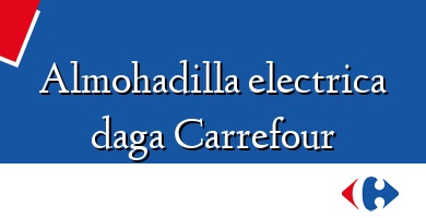 Comprar  &#160Almohadilla electrica daga Carrefour