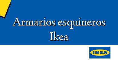 Comprar  &#160Armarios esquineros Ikea