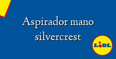 Comprar  &#160Aspirador mano silvercrest