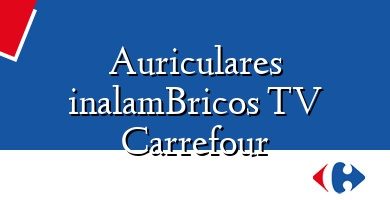 Comprar  &#160Auriculares inalamBricos TV Carrefour