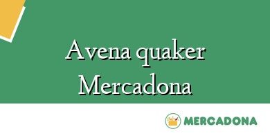 Comprar  &#160Avena quaker Mercadona