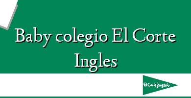 Comprar  &#160Baby colegio El Corte Ingles