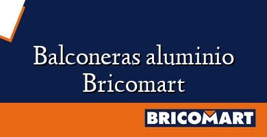 Balconeras aluminio Bricomart