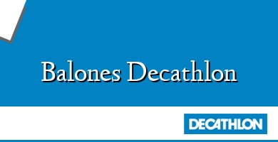 Comprar  &#160Balones Decathlon
