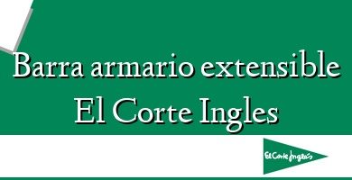 Comprar  &#160Barra armario extensible El Corte Ingles