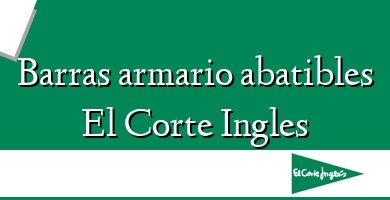 Comprar  &#160Barras armario abatibles El Corte Ingles