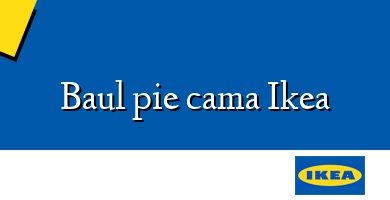 Comprar  &#160Baul pie cama Ikea