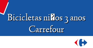Comprar  &#160Bicicletas niños 3 anos Carrefour
