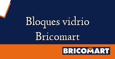 Bloques vidrio Bricomart