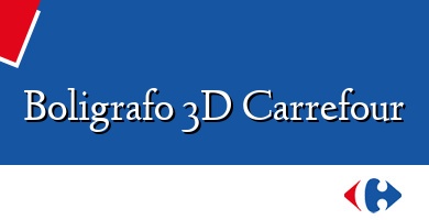 Comprar  &#160Boligrafo 3D Carrefour