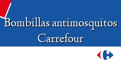 Comprar  &#160Bombillas antimosquitos Carrefour