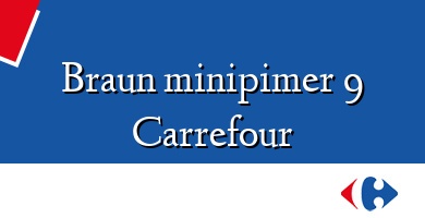 Comprar  &#160Braun minipimer 9 Carrefour