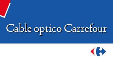 Comprar  &#160Cable optico Carrefour