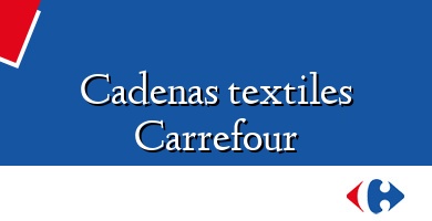 Comprar  &#160Cadenas textiles Carrefour