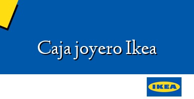 Comprar  &#160Caja joyero Ikea