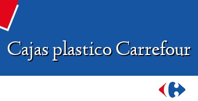 Comprar  &#160Cajas plastico Carrefour