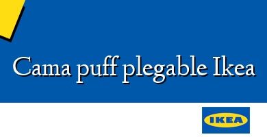 Comprar  &#160Cama puff plegable Ikea