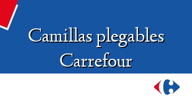 Comprar  &#160Camillas plegables Carrefour