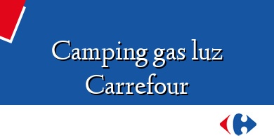 Comprar  &#160Camping gas luz Carrefour