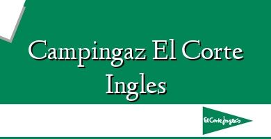 Comprar  &#160Campingaz El Corte Ingles