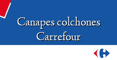 Comprar  &#160Canapes colchones Carrefour