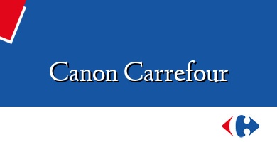 Comprar  &#160Canon Carrefour