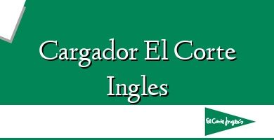 Comprar  &#160Cargador El Corte Ingles