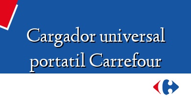 Comprar  &#160Cargador universal portatil Carrefour