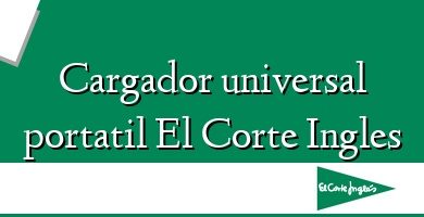 Comprar  &#160Cargador universal portatil El Corte Ingles