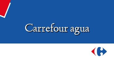 Comprar  &#160Carrefour agua