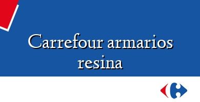 Comprar  &#160Carrefour armarios resina