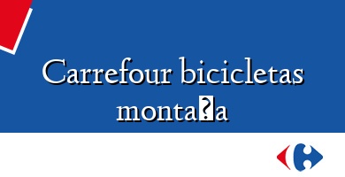 Comprar  &#160Carrefour bicicletas montaña