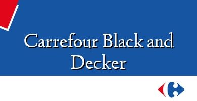 Comprar  &#160Carrefour Black and Decker
