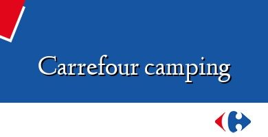 Comprar  &#160Carrefour camping