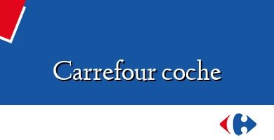 Comprar  &#160Carrefour coche