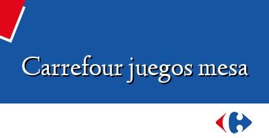 Comprar  &#160Carrefour juegos mesa