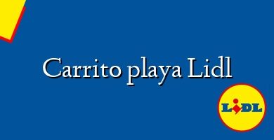 Comprar  &#160Carrito playa Lidl