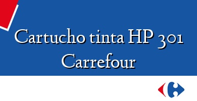 Comprar  &#160Cartucho tinta HP 301 Carrefour