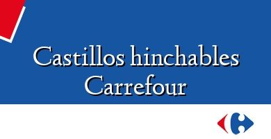 Comprar  &#160Castillos hinchables Carrefour