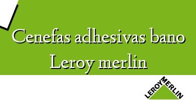 Comprar  &#160Cenefas adhesivas bano Leroy merlin