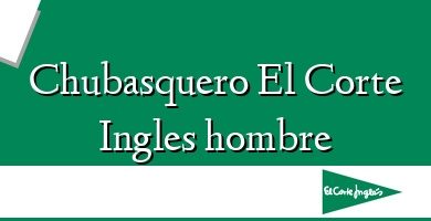 Comprar  &#160Chubasquero El Corte Ingles hombre