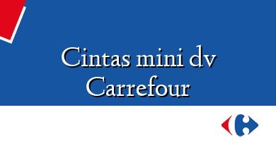 Comprar  &#160Cintas mini dv Carrefour