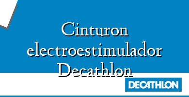 Comprar  &#160Cinturon electroestimulador Decathlon