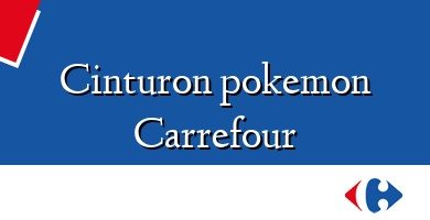 Comprar  &#160Cinturon pokemon Carrefour