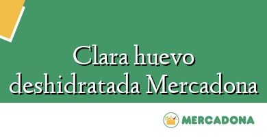 Comprar  &#160Clara huevo deshidratada Mercadona